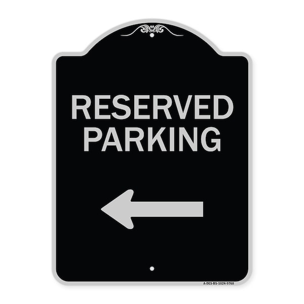 Designer Series-Reserved Parking Left Black & Silver Heavy-Gauge Aluminum, 24" x 18", BS-1824-9768
